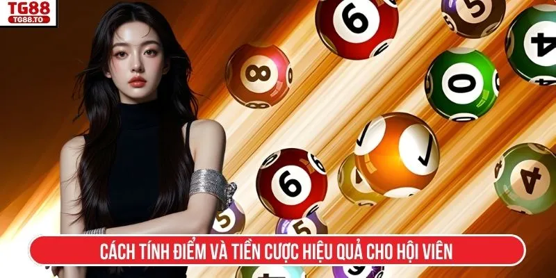 Cách tính điểm và tiền cược hiệu quả cho hội viên