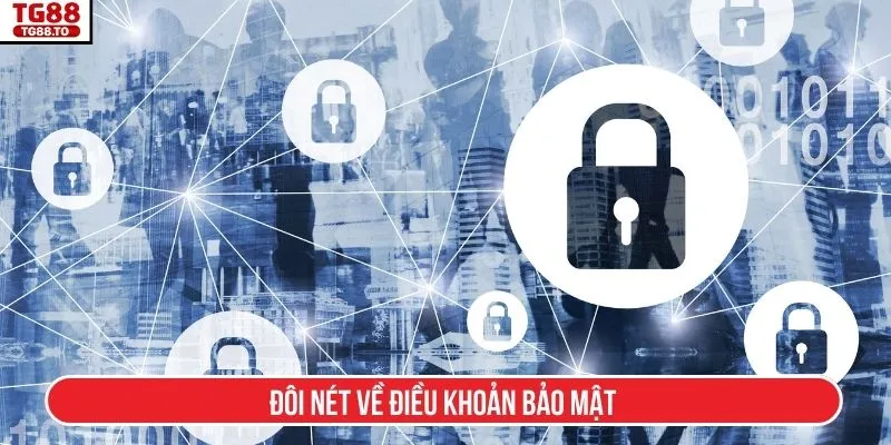 Đôi nét về điều khoản bảo mật