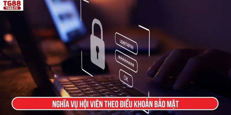 Nghĩa vụ hội viên theo điều khoản bảo mật