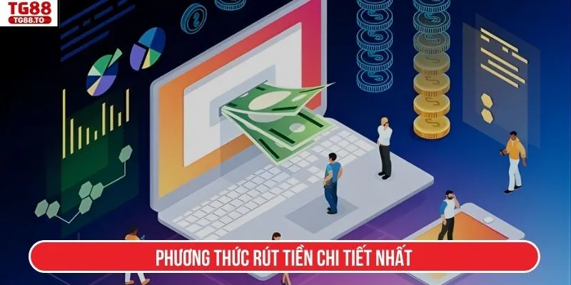 Phương thức rút tiền chi tiết nhất