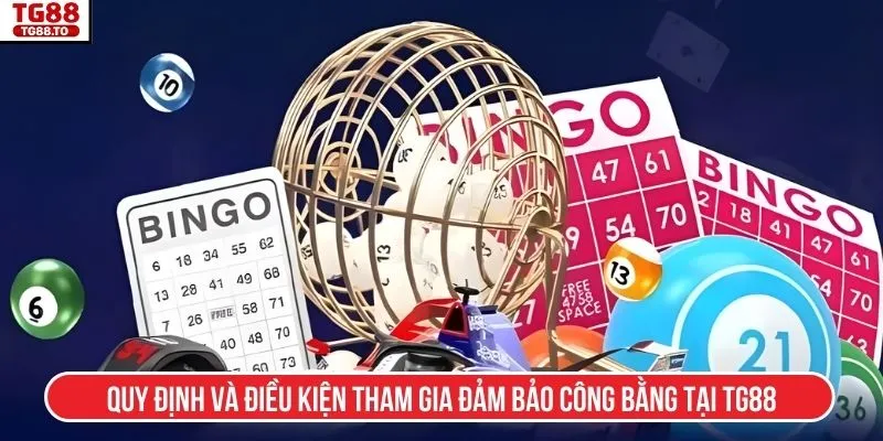 Quy định và điều kiện tham gia đảm bảo công bằng tại TG88