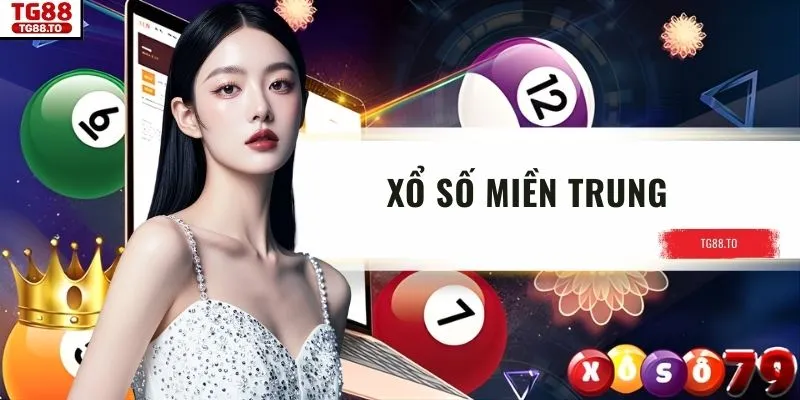 Xổ Số Miền Trung – Hướng Dẫn Soi Cầu, Nhận Thưởng Tại TG88